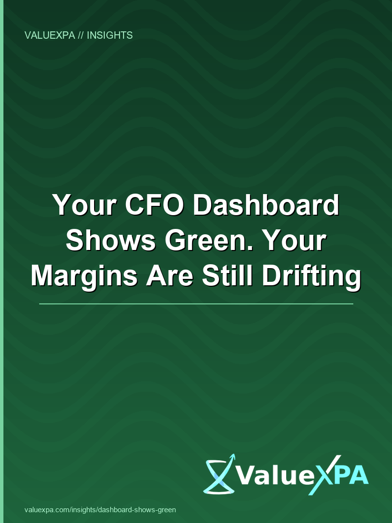 Your CFO Dashboard Shows Green. Your Margins Are Still Drifting